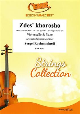 Sergei Rachmaninov: Zdes' Khorosho: (Arr. John Glenesk Mortimer): Cello mit Begleitung