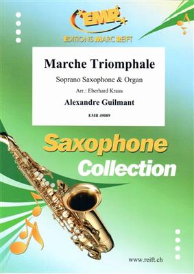 Alexandre Guilmant: Marche Triomphale: (Arr. Eberhard Kraus): Sopransaxophon mit Begleitung