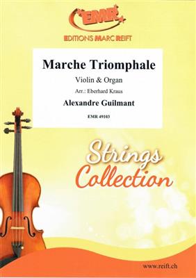 Alexandre Guilmant: Marche Triomphale: (Arr. Eberhard Kraus): Violine mit Begleitung