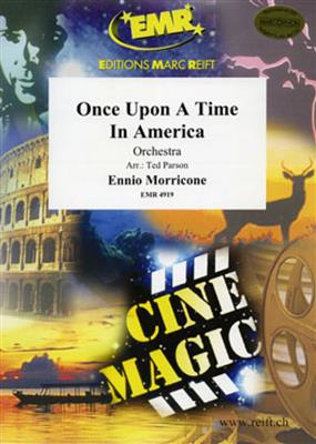 Ennio Morricone: Once Upon A Time In America: (Arr. Ted Parson): Orchester