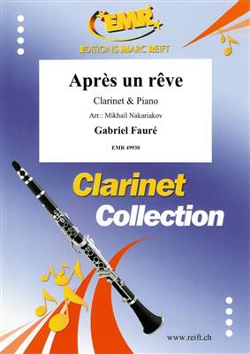 Gabriel Fauré: Après un rêve: (Arr. Mikhail Nakariakov): Klarinette mit Begleitung
