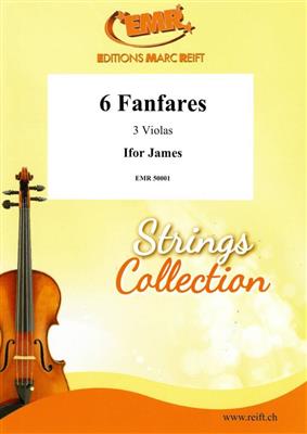 Ifor James: 6 Fanfares: Viola Ensemble