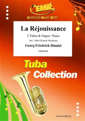 Georg Friedrich Händel: La Réjouissance: (Arr. John Glenesk Mortimer): Tuba Duett