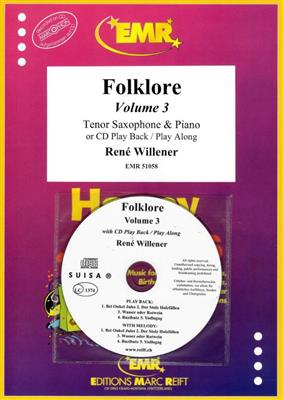 René Willener: Folklore Volume 3: Tenorsaxophon mit Begleitung