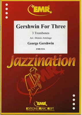 Dennis Armitage: Gershwin for Three: Posaune Ensemble