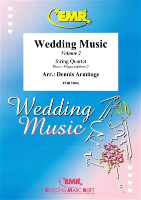Wedding Music Volume 2: (Arr. Dennis Armitage): Streichquartett