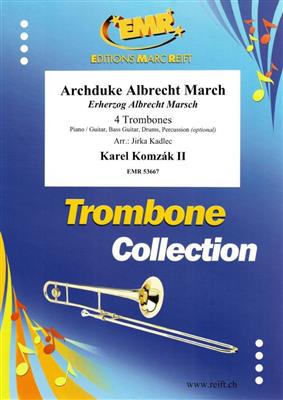 Karel Komzak II: Archduke Albrecht March: (Arr. Jirka Kadlec): Posaune Ensemble