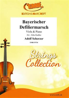 Adolf Scherzer: Bayerischer Defiliermarsch: (Arr. Jirka Kadlec): Viola mit Begleitung