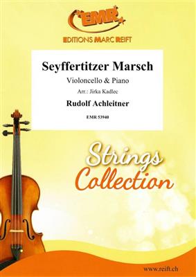 Rudolf Achleitner: Seyffertitzer Marsch: (Arr. Jirka Kadlec): Cello mit Begleitung