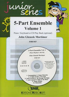 John Glenesk Mortimer: 5-Part Ensemble Vol. 1: Blasorchester
