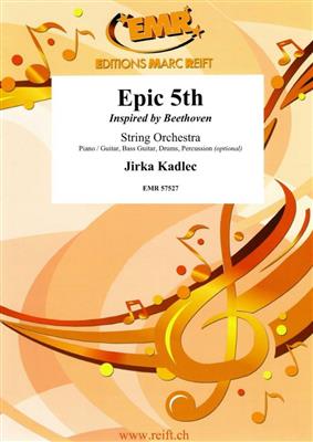 Jirka Kadlec: Epic 5th: Streichorchester