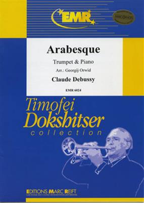 Claude Debussy: Arabesque: (Arr. Orwid): Trompete mit Begleitung