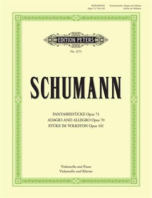 Robert Schumann: Fantasiestücke op. 73 / Adagio und Allegro op. 70: Cello mit Begleitung