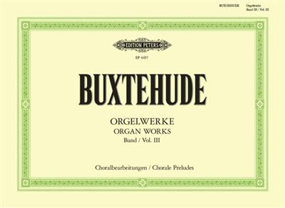 Dietrich Buxtehude: Orgelwerke 3 Choralbearbeitungen: Orgel