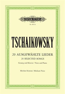 Pyotr Ilyich Tchaikovsky: 20 Ausgewählte Lieder: Gesang mit Klavier