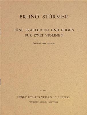 Bruno Strümer: Preludes and Fugues (5): Violin Duett