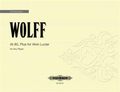 Christian Wolff: At 80, Plus for Alvin Lucier: Kammerensemble