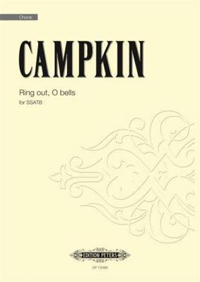 Alexander Campkin: Ring Out, O Bells: (Arr. Charles Lewis Hutchins): Gemischter Chor mit Begleitung