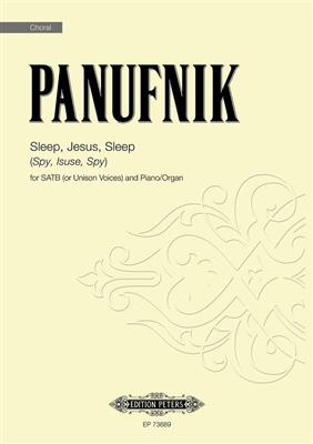 Roxanna Panufnik: Sleep, Jesus, Sleep (Spy, Isuse, Spy): Gemischter Chor mit Klavier/Orgel