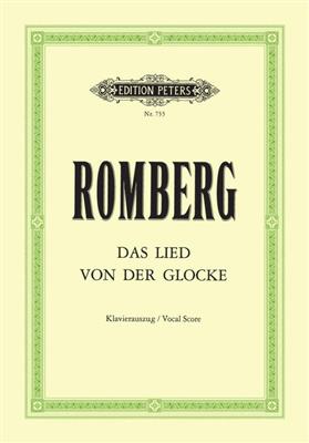 Andreas Romberg: Das Lied von der Glocke (KA): Gemischter Chor mit Begleitung