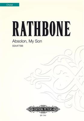 Jonathan Rathbone: Absolon, My Son: Gemischter Chor A cappella