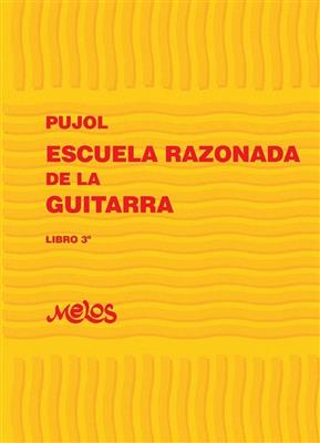 Emilio Pujol: Escuela Razonada De La Guitarra 3: Gitarre Solo