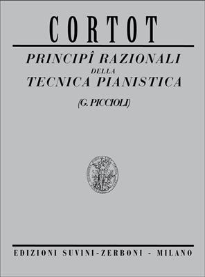 Alfred Cortot: Principi Razionali Della Tecnica Pianistica: