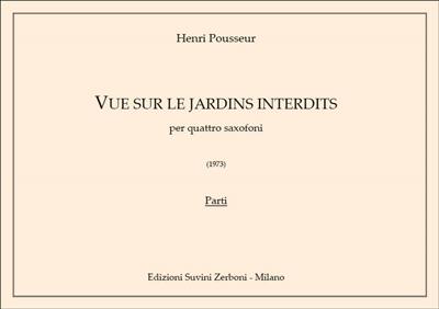 Henri Pousseur: Vue Sur Les Jardins Interdits: Saxophon Ensemble