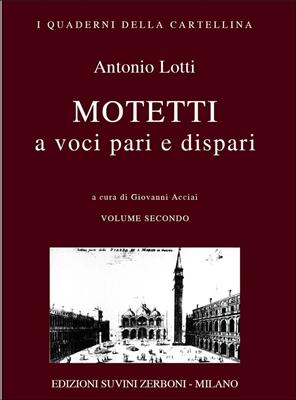 Antonio Lotti: Mottetti Vol.2: Gemischter Chor A cappella