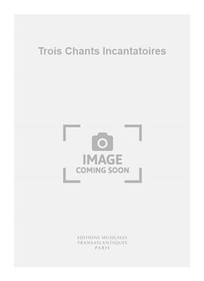 Marc Carles: Trois Chants Incantatoires: Saxophon