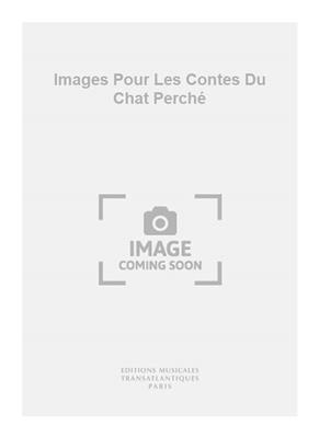 Michel Merlet: Images Pour Les Contes Du Chat Perché: Akkordeon Solo