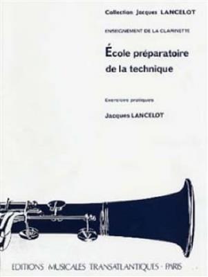 Jacques Lancelot: Ecole Préparatoire De La Technique: (Arr. Jacques Lancelot): Klarinette Solo