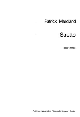Patrick Marcland: Stretto: Harfe Solo