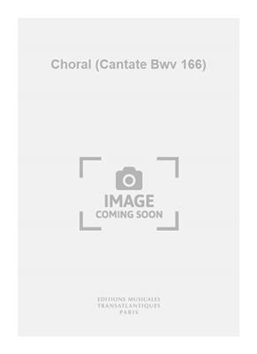 Johann Sebastian Bach: Choral (Cantate Bwv 166): (Arr. G Guillard): Orgel