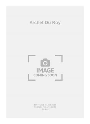 Jean Bizet: Archet Du Roy: Cello mit Begleitung