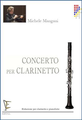Michele Mangani: Concerto Per Clarinetto: Klarinette mit Begleitung