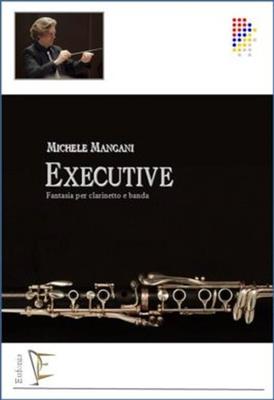 Michele Mangani: Executive Per Clarinetto e Banda: Blasorchester mit Solo