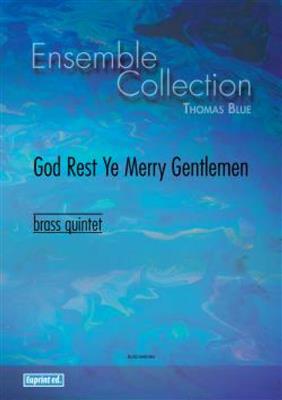 God Rest Ye Merry Gentlemen: (Arr. Thomas Blue): Blechbläser Ensemble