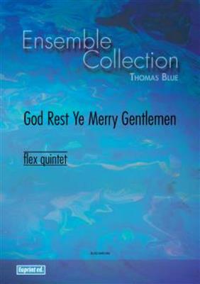 God Rest Ye Merry Gentlemen: (Arr. Thomas Blue): Variables Ensemble