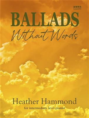 Heather Hammond: Ballads Without Words: Klavier Solo
