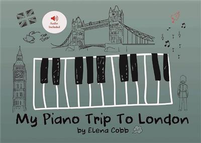 Elena Cobb: My Piano Trip to London Book 1: Klavier Duett