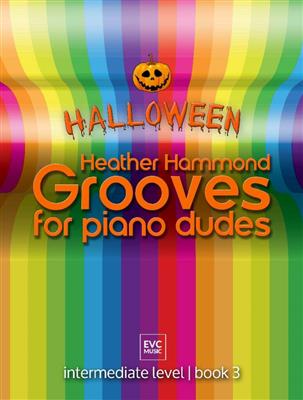 Heather Hammond: Grooves for Piano Dudes Halloween: Klavier Solo