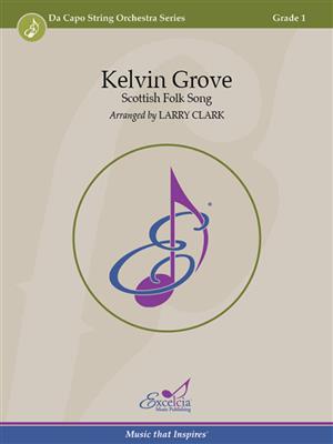 Kelvin Grove: (Arr. Larry Clark): Streichorchester