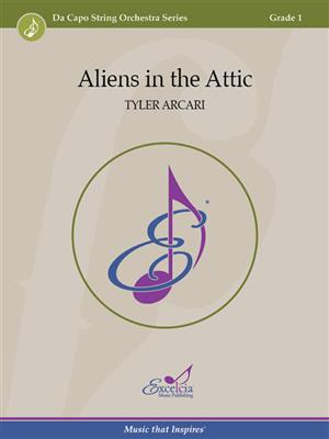 Tyler Arcari: Aliens in the Attic: Streichorchester