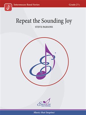 Steve Parsons: Repeat the Sounding Joy: Blasorchester