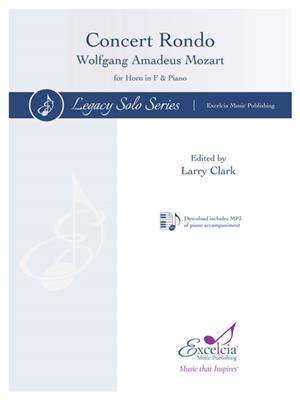 Wolfgang Amadeus Mozart: Concert Rondo: (Arr. Larry Clark): Horn mit Begleitung