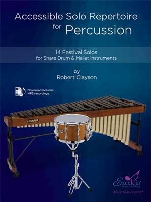 Robert Clayson: Accessible Solo Repertoire for Percussion: Snare Drum