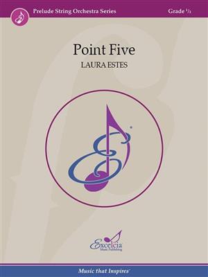 Laura Estes: Point Five: Streichorchester
