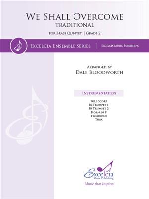 We Shall overcome: (Arr. Dale Bloodworth): Blechbläser Ensemble