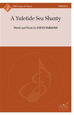 Steve Parsons: A Yuletide Sea Shanty: Männerchor mit Begleitung